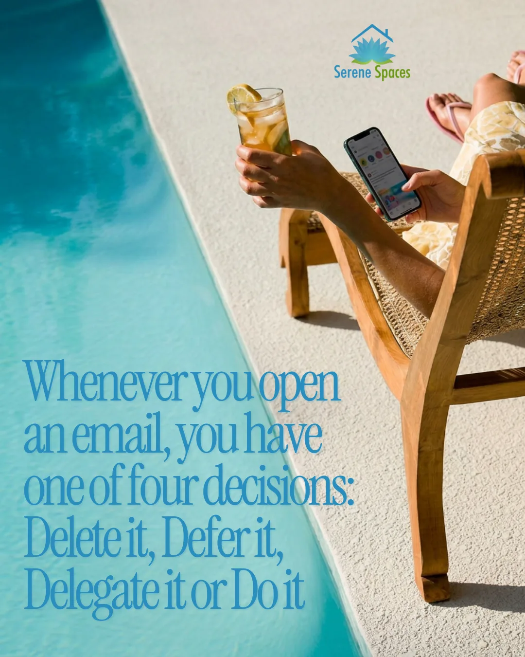 Whenever you open an email, you have one of four decisions: Delete it, Defer it, Delegate it or Do it.